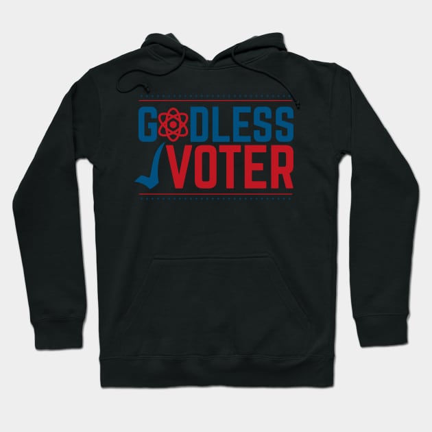 Godless Voter Shirt for Atheists Hoodie by godlessmom